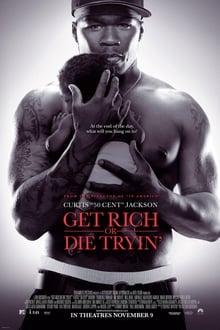 Get Rich or Die Tryin’ (2005)
