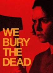 We Bury the Dead (2026)