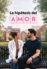 La hipótesis del amor (2026)