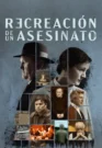 Recreación de un asesinato (2025)